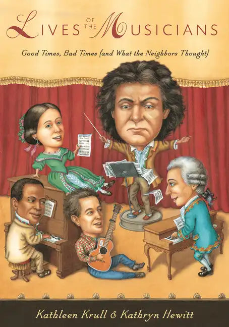 Lives of the Musicians: Good Times, Bad Times (and What the Neighbors Thought) - Paperback