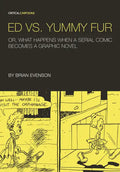 Ed vs. Yummy Fur: Or, What Happens When a Serial Comic Becomes a Graphic Novel - Paperback