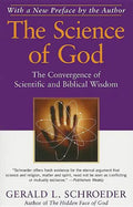 The Science of God: The Convergence of Scientific and Biblical Wisdom - Paperback