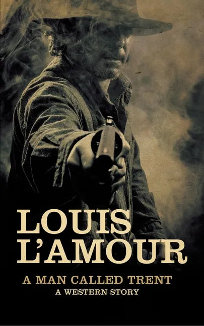 A Man Called Trent: A Western Story - Hardcover