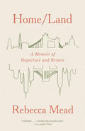 Home/Land: A Memoir of Departure and Return - Paperback
