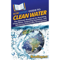 HowExpert Guide to Clean Water: The Ultimate Handbook for Providing Clean Water, Improving Sanitation, and Advancing Sustainable Development - Hardcover