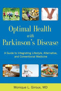 Optimal Health with Parkinson's Disease: A Guide to Integreating Lifestyle, Alternative, and Conventional Medicine - Paperback