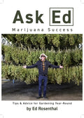 Ask Ed: Marijuana Success: Tips and Advice for Gardening Year-Round - Paperback