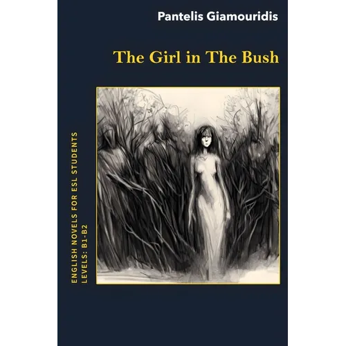 The Girl in The Bush: A Mystery Novel for ESL Students - Paperback