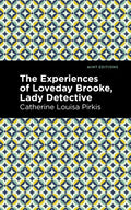 The Experience of Loveday Brooke, Lady Detective - Hardcover