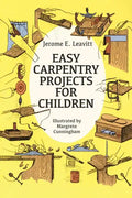 Easy Carpentry Projects for Children - Paperback