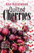 Quilted Cherries: Fourth Novel in the Door County Quilts Series Volume 4 - Paperback