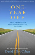 One Year Off: Leaving It All Behind for a Round-The-World Journey with Our Children - Paperback