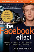 The Facebook Effect: The Inside Story of the Company That Is Connecting the World - Paperback