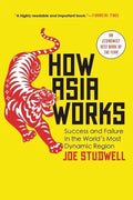 How Asia Works: Success and Failure in the World's Most Dynamic Region - Paperback