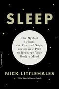 Sleep: The Myth of 8 Hours, the Power of Naps, and the New Plan to Recharge Your Body and Mind - Paperback
