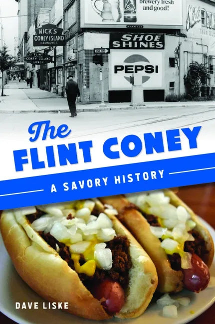 The Flint Coney: A Savory History - Paperback