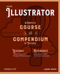 Adobe Illustrator: A Complete Course and Compendium of Features - Paperback