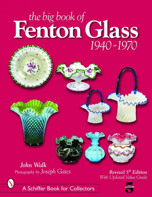The Big Book of Fenton Glass: 1940-1970 - Paperback
