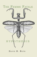 The Femme Fatale Hypothesis - Paperback
