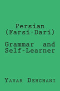 Persian (Farsi-Dari) Grammar and Self-Learner - Paperback