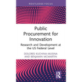 Public Procurement for Innovation: Research and Development at the Us Federal Level - Hardcover