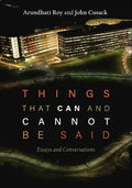 Things That Can and Cannot Be Said: Essays and Conversations - Paperback
