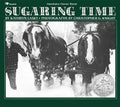 Sugaring Time - Paperback