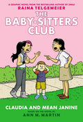 Claudia and Mean Janine: A Graphic Novel: Full-Color Edition (the Baby-Sitters Club #4): Volume 4 - Hardcover