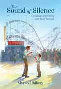 The Sound of Silence: Growing Up Hearing with Deaf Parents - Paperback