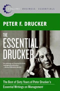 The Essential Drucker: The Best of Sixty Years of Peter Drucker's Essential Writings on Management - Paperback