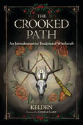 The Crooked Path: An Introduction to Traditional Witchcraft - Paperback