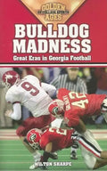 Bulldog Madness: Golden Ages of Georgia Football - Paperback