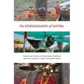 The Ethnography of Tantra: Textures and Contexts of Living Tantric Traditions - Hardcover