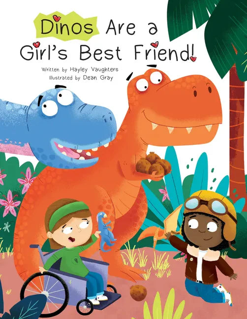 Dinos Are a Girl's Best Friend - Hardcover
