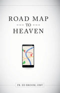 Roadmap to Heaven: A Catholic Plan of Life - Paperback