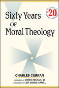 Sixty Years of Moral Theology: Readings in Moral Theology No. 20 - Hardcover