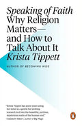 Speaking of Faith: Why Religion Matters--And How to Talk about It - Paperback