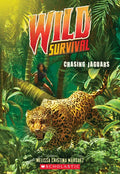 Chasing Jaguars (Wild Survival #3) - Paperback