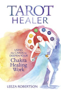 Tarot Healer: Using the Cards to Deepen Your Chakra Healing Work - Paperback