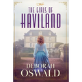 The Girls of Haviland - Hardcover