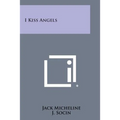 I Kiss Angels - Paperback