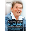 Riding with Reagan: From the White House to the Ranch - Paperback