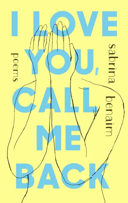 I Love You, Call Me Back: Poems - Paperback