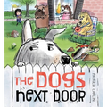 The Dogs Next Door - Hardcover