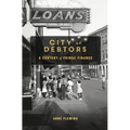 City of Debtors: A Century of Fringe Finance - Hardcover