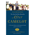 After Camelot: A Personal History of the Kennedy Family 1968 to the Present - Paperback