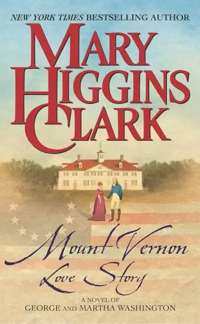 Mount Vernon Love Story: A Novel of George and Martha Washington - Paperback