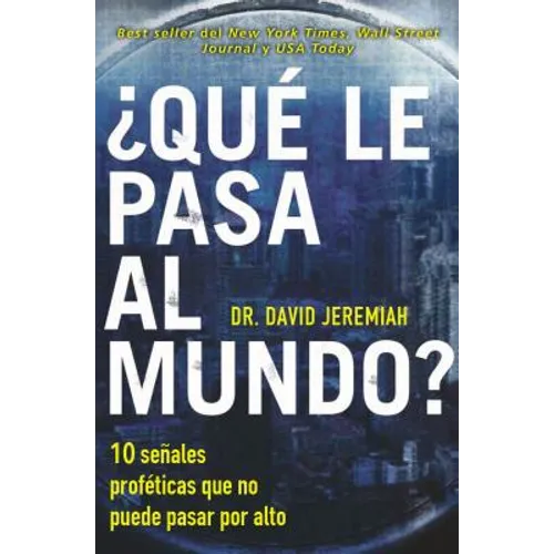 ¿Qué le pasa al mundo?: Diez señales proféticas que no puede pasar por alto - Paperback