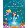 Violet and the Magic Vault: A Mermaid Adventure - Paperback