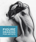 Figure Drawing for Artists: Making Every Mark Count - Paperback