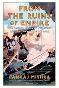 From the Ruins of Empire: The Revolt Against the West and the Remaking of Asia - Paperback