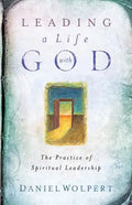 Leading a Life with God: The Practice of Spiritual Leadership - Paperback