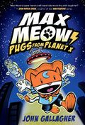 Max Meow Book 3: Pugs from Planet X: (A Graphic Novel) - Hardcover